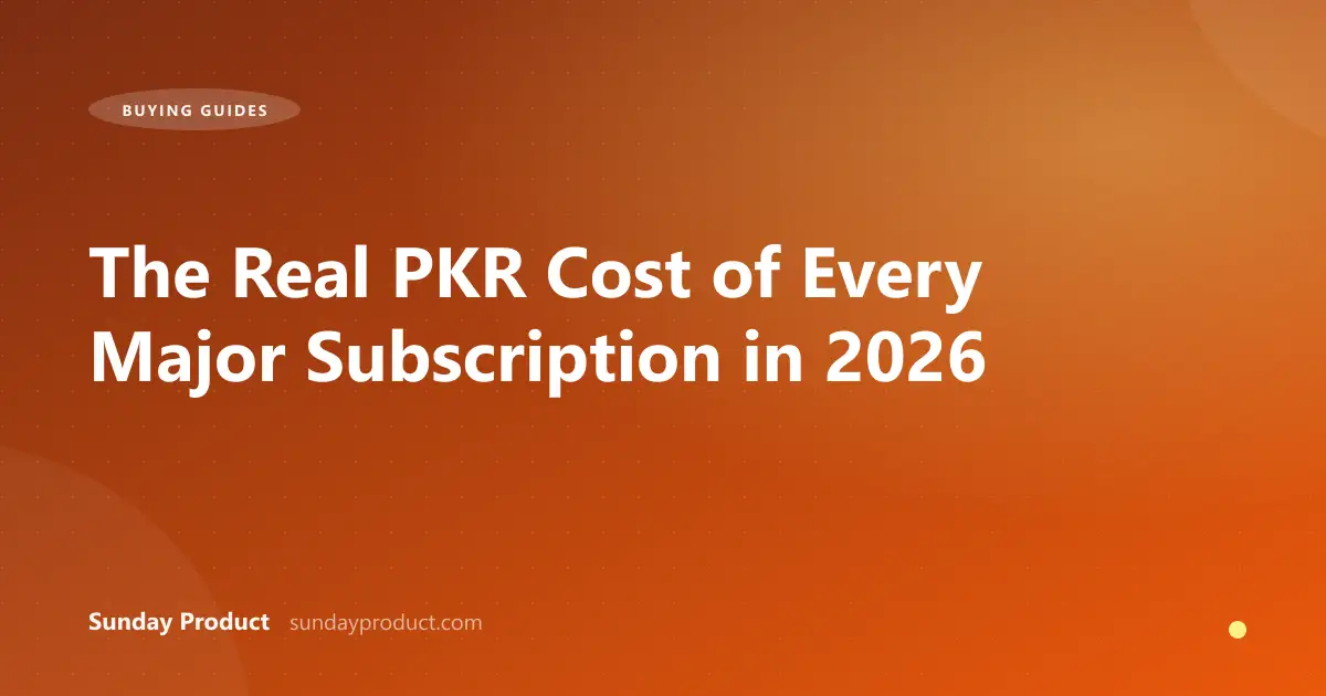 The Real PKR Cost of Every Major Subscription in 2026
